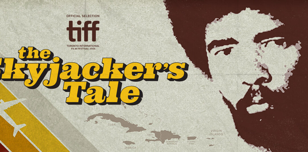 New Poster/Trailer: THE SKYJACKER'S TALE